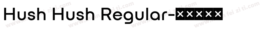 Hush Hush Regular字体转换